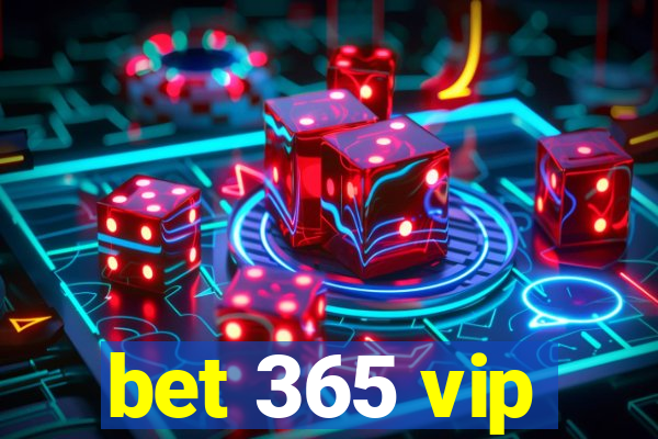 bet 365 vip